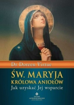 Św. Maryja Królowa Aniołów - Doreen Virtue NOWA