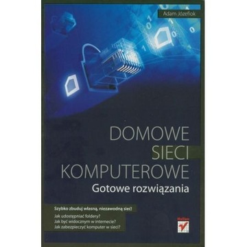 DOMOWE SIECI KOMPUTEROWE. GOTOWE ROZWIĄZANIA