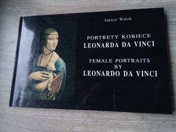 Potrety kobiece Leonarda da Vinci - Janusz Wałek