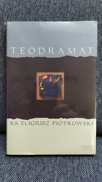 Eligiusz Piotrowski  Teodramat