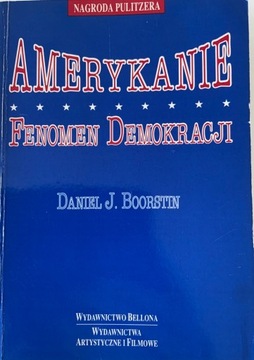 Amerykanie. Fenomen demokracji Daniel J. Boorstin