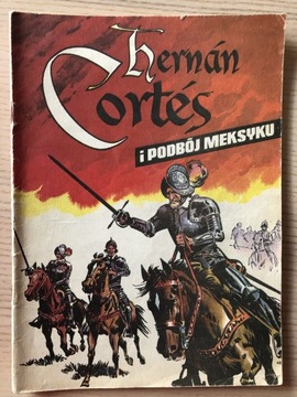 Herman Cortes i podbój Meksyku