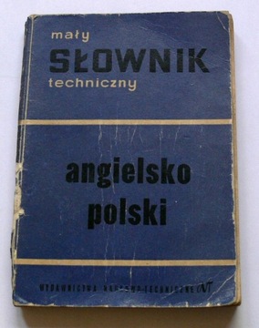 MAŁY SŁOWNIK TECHNICZNY POLSKO ANGIELSKI