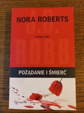 Nora Roberts Pożądanie i śmierć bdb