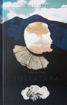 ,,Solfatara'' - Maciej Hen