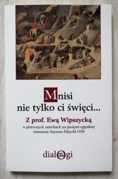 Mnisi nie tylko ci święci...