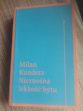 Nieznośna lekkość bytu - Milan Kundera 