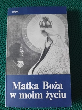 Matka Boża w moim życiu 