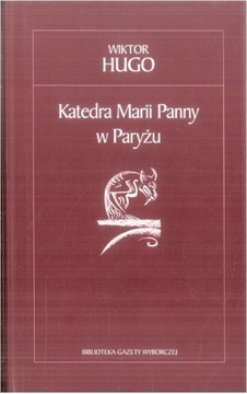 Katedra Marii Panny w Paryżu. W. Hugo