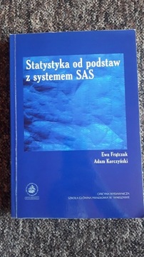 Statystyka od podstaw z systemem SAS Ewa Frątczak