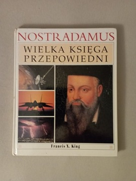 Nostradamus wielka księga przepowiedni F. X. King