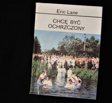 Chcę być ochrzczony - Eric Lane /z foto'opisem (3)