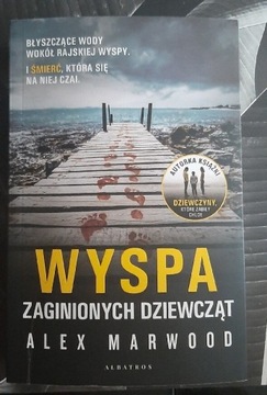 "Wyspa zaginionych dziewcząt" Alex Marwood