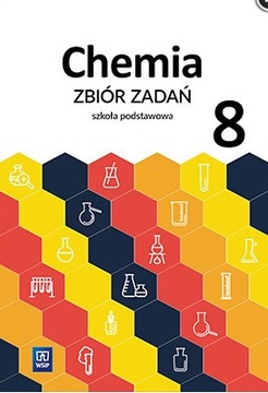 CHEMIA ZBIÓR ZADAŃ KLASA 8 WSiP