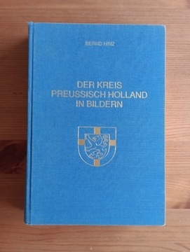 Der Kreis Preussisch Holland in Bildern Bernd Hinz