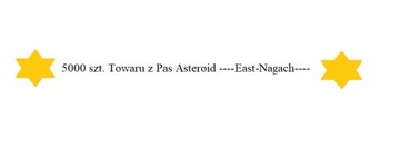 FOE 5000 szt towaru Pas Asteroid East Nagach