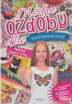 Modne ozdoby dla superdziewczyny