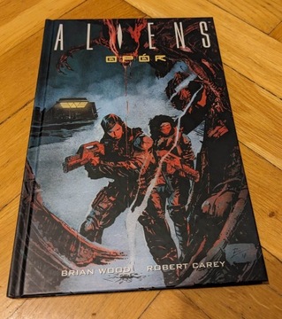 Aliens. Opór - Brian Wood, Robert Carey