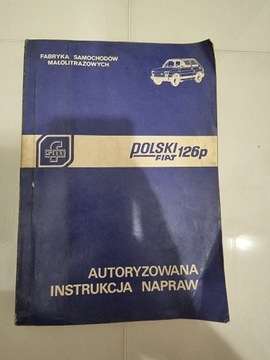 Autoryzowana instrukcja naprawy fiat 126p