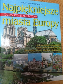 Najpiękniejsze miasta Europy E. A. Kropiwniccy