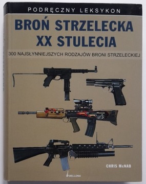 Broń strzelecka XX stulecia Chris McNabb