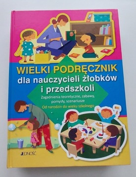 Wielki podręcznik dla nauczycieli żłobków i ...