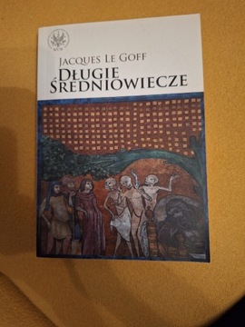 Długie Średniowiecze Jacques Le Goff