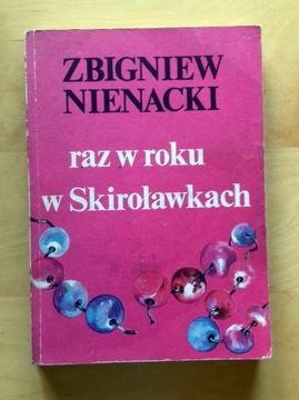 Zbigniew Nienacki - Raz w roku w Skiroławkach