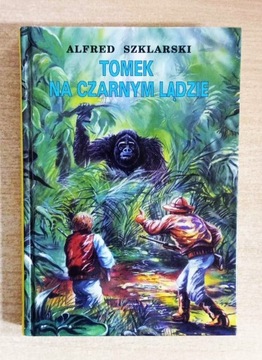 Tomek na Czarnym Lądzie Alfred Szklarski