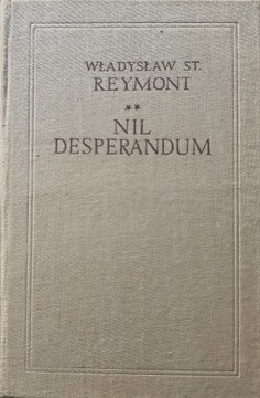 Władysław St. Reymont - Nil Desperandum - 1957