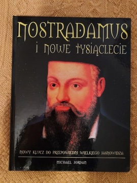 Nostradamus i nowe TYSIĄCLECIE 
