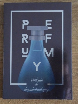 Perfumy Posłowie do dezindustrializacji