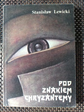 POD ZNAKIEM CHRYZANTEMY - Stanisław Lewicki