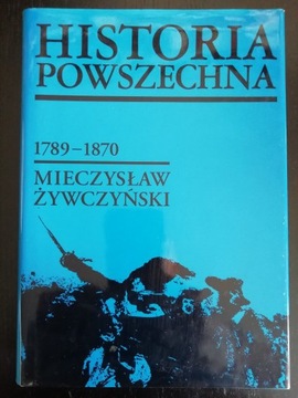 Historia powszechna 1789-1870. Mieczysław Żywczyńs