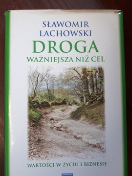 Droga ważniejsza niż cel. Sławomir Lachowski. 