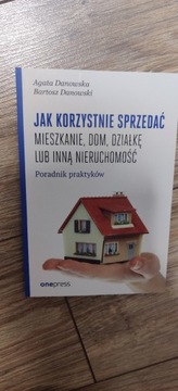 Jak korzystnie sprzedać mieszkanie, dom, działkę