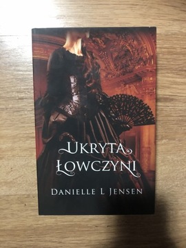 Ukryta łowczyni - Danielle L. Jensen