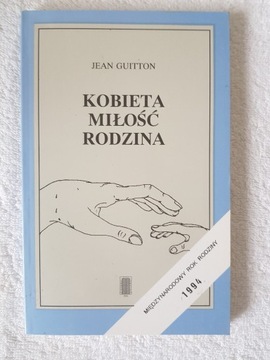 Jean Guitton - Kobieta, miłość, rodzina