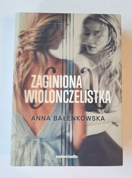 Zaginiona wiolonczelistka - Anna Bałenkowska