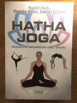 Hatha joga. Bezpieczne ćwiczenia dla ciała i umysł