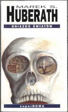 Gniazdo światów - Marek Huberath 1998