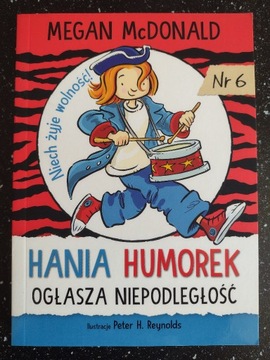 Hania Humorek ogłasza niepodległość.Megan McDonald