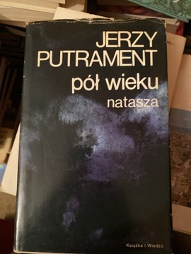 Książka „pol wieku Natasza” Jerzy Putrament