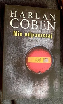 Nie odpuszczaj Harlan Coben