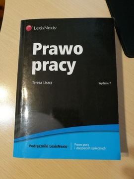 Książka Prawo Pracy, Teresa Liszcz, wyd. 7, 2011