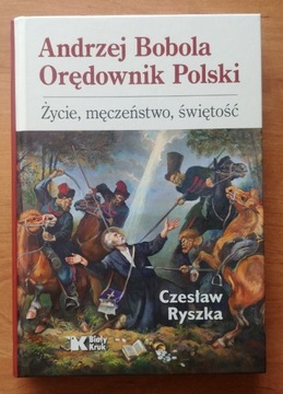 Ryszka - Andrzej Bobola orędownik Polski