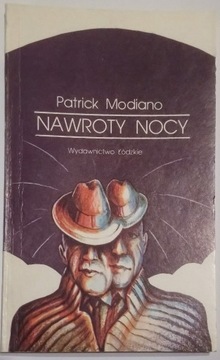 Nawroty nocy Patrick Modiano Wyd. Łódzkie 1983