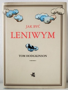 Jak być leniwym, Tom Hodgkinson