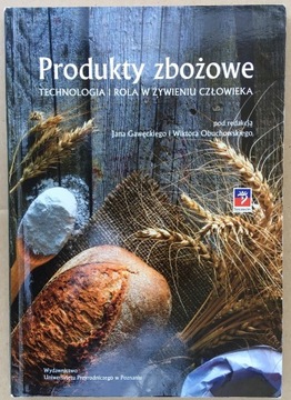 Produkty zbożowe, rola w żywieniu człowieka