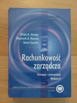 Rachunkowość zarządcza - Jaruga, Nowak, Szychta